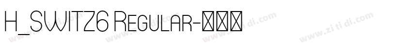 H_SWITZ6 Regular字体转换